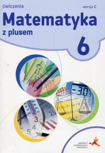 Okładka książki Matematyka SP 6 Z Plusem ćw. wersja C GWO