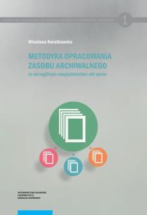 Okładka książki Metodyka opracowania zasobu archiwalnego