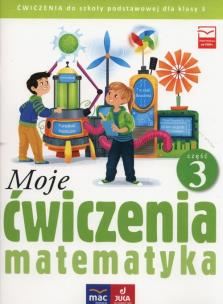 Okładka książki Moje ćwiczenia 3 Matematyka Część 3