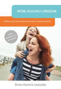 Okładka książki Mów słuchaj i zrozum Zadbaj o poczucie własnej wartości swojego dziecka