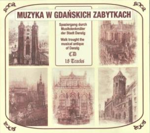 Okładka książki Muzyka W Gdańskich Zabytkach. Różni wykonawcy CD