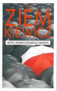 Myśli nowoczesnego endeka. Autor: Rafał Ziemkiewicz. Multiszop.pl Okładka książki Myśli nowoczesnego endeka