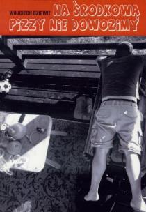 Okładka książki Na Środkową pizzy nie dowozimy