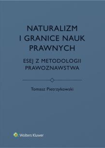 Okładka książki Naturalizm i granice nauk prawnych