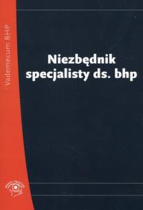Okładka książki Niezbędnik specjalisty ds. BHP