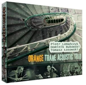 Okładka książki Orange Trane Acoustic Trio CD