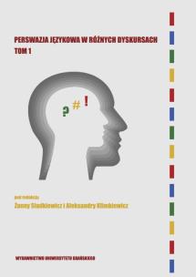 Opakowanie Perswazja językowa w różnych dyskursach.Tom 1