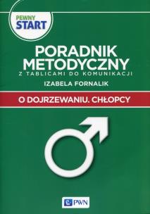 Okładka książki Pewny start O dojrzewaniu Chłopcy Poradnik metodyczny z tablicami do komunikacji