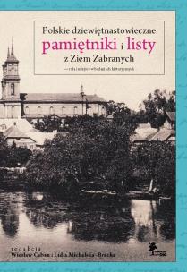Opakowanie Polskie dziewiętnastowieczne pamiętniki i listy z Ziem Zabranych — rola i miejsce w badaniach histor