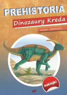 Okładka książki Prehistoria Dinozaury Kreda