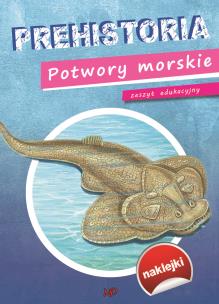 Okładka książki Prehistoria Potwory morskie