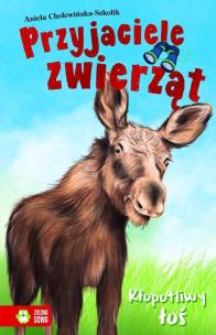 Okładka książki Przyjaciele zwierząt Kłopotliwy łoś