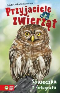 Okładka książki Przyjaciele zwierząt Sóweczka z fotografii Tom 5