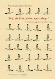 Okładka książki Skąd się bierze lekcja polskiego?