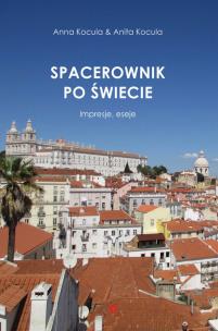 Okładka książki Spacerownik po świecie. Impresje, eseje