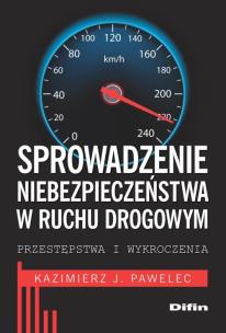 Okładka książki Sprowadzanie niebezpieczeństwa w ruchu drogowy