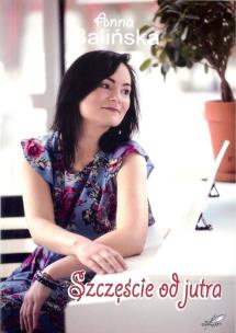 Okładka książki Szczęście od jutra
