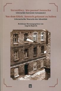 Okładka książki Szczęśliwy, kto poznał Janoscha