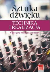 Okładka książki Sztuka dźwięku technika i realizacja