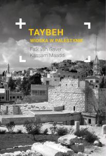 Okładka książki Taybeh. Ostatnia chrześcijańska wioska w Palestyni