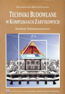 Okładka książki Techniki Budowalne w Kopleksach Zabytkowych