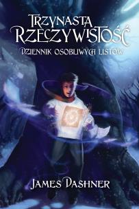 Trzynasta Rzeczywistość. Dziennik osobliwych listów. Autor: Dashner James. Multiszop.pl Okładka książki Trzynasta Rzeczywistość. Dziennik osobliwych listów