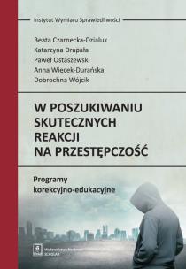 Okładka książki W poszukiwaniu skutecznych reakcji na przestępczość
