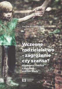 Okładka książki Wczesne rodzicielstwo - zagrożenie czy szansa?