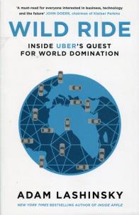 Okładka książki Wild Ride Inside Uber's Quest for World Domination