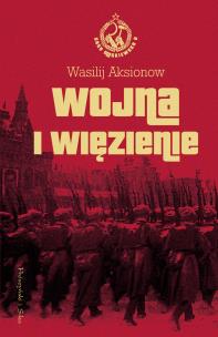 Okładka książki Wojna i więzienie Saga moskiewska Tom 2