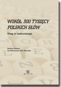 Opakowanie Wokół 300 tysięcy polskich słów