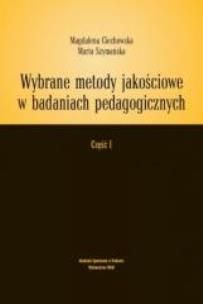 Okładka książki Wybrane metody jakościowe w badaniach .... Część I