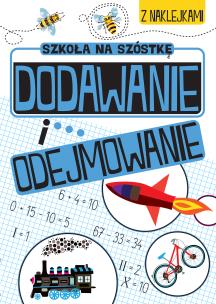 ZABAWY MATEMATYCZNE Dodawanie i odejmowanie. Autor: Opracowanie zbiorowe. Multiszop.pl Okładka książki ZABAWY MATEMATYCZNE Dodawanie i odejmowanie