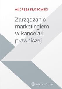 Okładka książki Zarządzanie marketingiem w kancelarii prawniczej