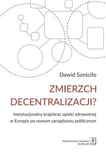 Okładka książki Zmierzch decentralizacji?