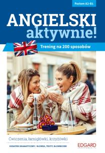 Okładka książki Angielski aktywnie! Trening na 200 sposobów