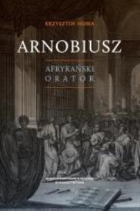 Okładka książki Arnobiusz. Afrykański orator