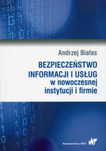 Okładka książki Bezpieczeństwo informacji i usług w nowoczesnej instytucji i firmie