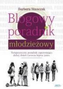 Okładka książki Blogowy poradnik młodzieżowy