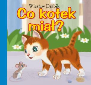 Okładka książki Co kotek miał?