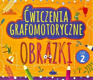 Okładka książki Ćwiczenia grafomotoryczne. Obrazki cz.2