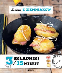 Okładka książki Dania z ziemniaków 3 składniki w 15 minut