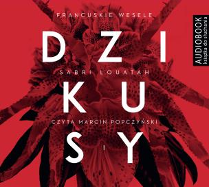 Okładka książki Dzikusy Tom 1 Francuskie wesele - Audiobook