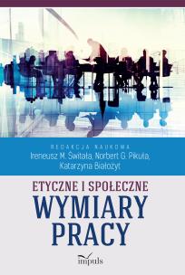 Okładka książki Etyczne i społeczne wymiary pracy