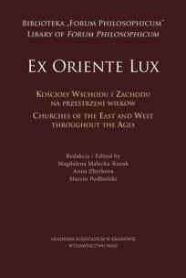 Okładka książki 'Ex Oriente Lux'. Kościoły wschodu i zachodu na przestrzeni wieków
