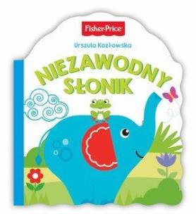 Okładka książki Fisher Price. Niezawodny słonik