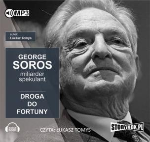 Okładka książki George Soros Spekulant i miliarder Droga do fortuny - Audiobook