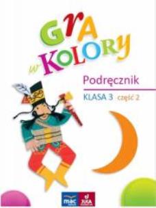 Okładka książki Gra w kolory. Podręcznik SP 3 cz.2