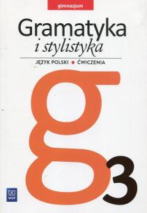 Okładka książki Gramatyka i stylistyka ćwiczenia gim. kl.3