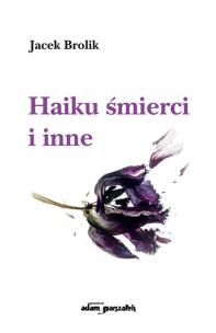 Okładka książki Haiku śmierci i inne